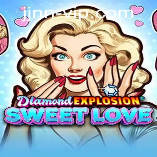 Discovering the Magic of DiamondExplosionSweetLove: A Gaming Phenomenon